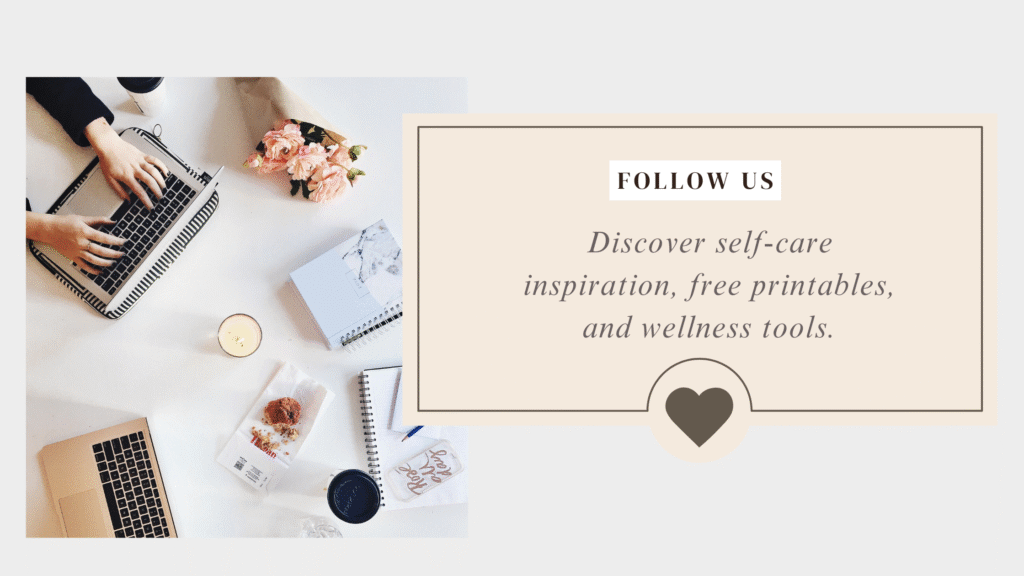 Download printables and wellness tools 